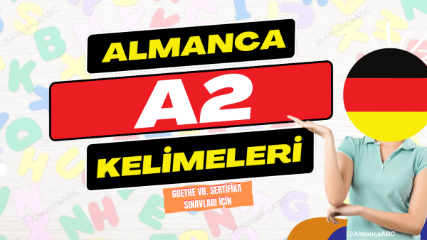 A2 Almanca Kelime Listesi Almanca A2 Kelimeleri (İsim Artikel Fiil vb. Tüm Seviye)