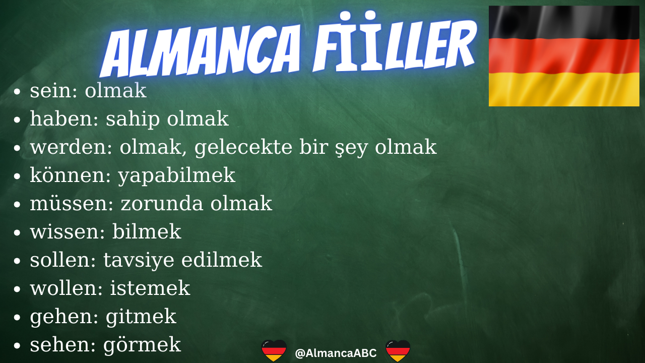 Almanca Fiiller: sein: olmak haben: sahip olmak werden: olmak, gelecekte bir şey olmak können: yapabilmek müssen: zorunda olmak wissen: bilmek sollen: tavsiye edilmek wollen: istemek gehen: gitmek sehen: görmek