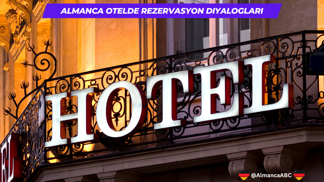 Almanca Otelde Rezervasyon Diyalogları ve Kelimeleri