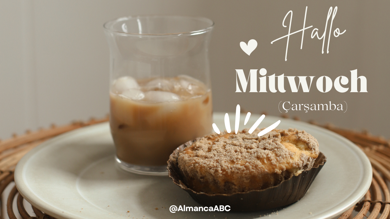 Almanca’da Mittwoch Çarşamba’dır.