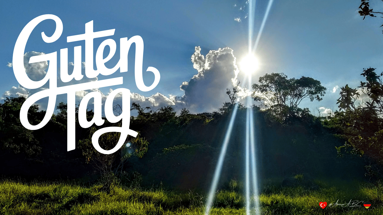 Guten tag (Almanca İyi Günler)