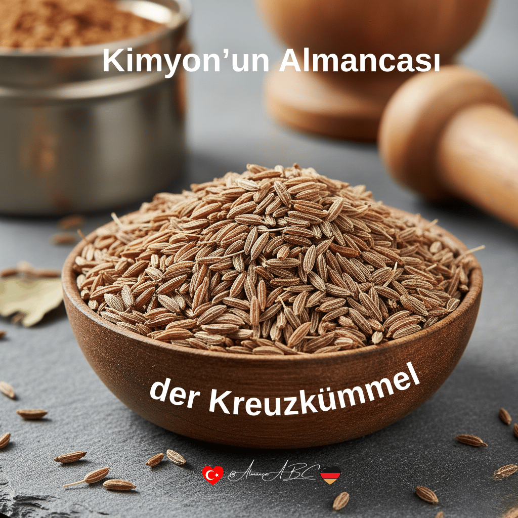 Kimyonun almancası: Kreuzkümmel